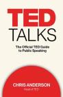 TED Talks: The Official TED Guide to Public Speaking By Chris Anderson Cover Image