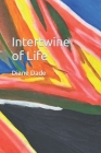 Intertwine of Life By Diane O. Dade Cover Image