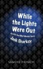 While the Lights Were Out By Jack Sharkey Cover Image