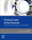 Clinical Care of the Runner: Assessment, Biomechanical Principles, and Injury Management Cover Image