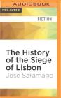 The History of the Siege of Lisbon By Jose Saramago, Giovanni Pontiero (Translator), Robert Blumenfeld (Read by) Cover Image