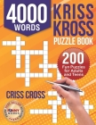 4000 Words Kriss Kross Puzzle Book: 200 Fun Puzzles for Adults and Teens. Criss Cross By Funny Words Cover Image