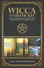 Wicca Starter Kit: Wicca for Beginners, Finding Your Path, and Living a Magical Life Cover Image