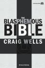 The Blasphemous Bible By Craig Wells Cover Image