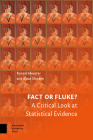 Fact or Fluke?: A Critical Look at Statistical Evidence By Ronald Meester, Klaas Slooten Cover Image