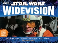 Star Wars Widevision: The Original Topps Trading Card Series, Volume One (Topps Star Wars #1) Cover Image