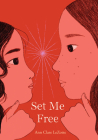 Set Me Free By Ann Clare LeZotte Cover Image