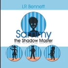 Sammy the Shadow Master By Linda R. Bennett Cover Image
