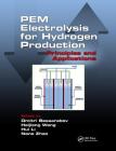 Pem Electrolysis for Hydrogen Production: Principles and Applications By Dmitri Bessarabov (Editor), Haijiang Wang (Editor), Hui Li (Editor) Cover Image