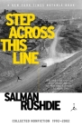 Step Across This Line: Collected Nonfiction 1992-2002 By Salman Rushdie Cover Image