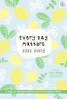 Every Day Matters 2022 Pocket Diary By Jess Sharp Cover Image