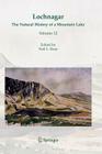 Lochnagar: The Natural History of a Mountain Lake (Developments in Paleoenvironmental Research #12) By Neil L. Rose (Editor) Cover Image