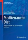 Mediterranean Diet: Dietary Guidelines and Impact on Health and Disease (Nutrition and Health) Cover Image