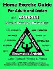 Home Exercise Guide for Adults and Seniors Plus Arthritis Exercise Benefits & Precautions: Lost Temple Fitness & Rehab: Fitness Series By Karen Cutler Cover Image