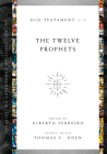 The Twelve Prophets (Ancient Christian Commentary on Scripture #14) By Alberto Ferreiro (Editor), Thomas C. Oden (Editor) Cover Image