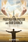 Praying For Pastor and Our Church By Glenn Mitchell Cover Image
