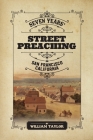Seven Years' Street Preaching in San Francisco, California Cover Image