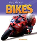 Bikes (Mighty Machines) By Ian Graham Cover Image