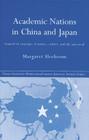 Academic Nations in China and Japan: Framed by Concepts of Nature, Culture and the Universal (Nissan Institute/Routledge Japanese Studies) Cover Image