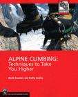 Alpine Climbing: Techniques to Take You Higher (Mountaineers Outdoor Expert) Cover Image