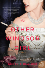 The Other Windsor Girl: A Novel of Princess Margaret, Royal Rebel By Georgie Blalock Cover Image