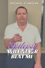 Epilepsy Will Never Beat Me By Michael T. Flanigan Cover Image