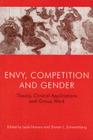 Envy, Competition and Gender: Theory, Clinical Applications and Group Work By Leyla Navaro (Editor), Sharan L. Schwartzberg (Editor) Cover Image
