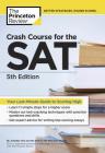 Crash Course for the SAT, 5th Edition: Your Last-Minute Guide to Scoring High (College Test Preparation) Cover Image