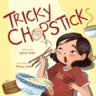 Tricky Chopsticks By Sylvia Chen, Fanny Liem (Illustrator) Cover Image