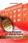 The Power of Deception: A suspense novel based on true occurrences Cover Image