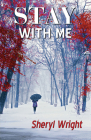 Stay with Me By Sheryl Wright Cover Image