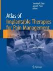 Atlas of Implantable Therapies for Pain Management Cover Image
