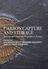 Carbon Capture and Storage: Emerging Legal and Regulatory Issues By Ian Havercroft (Editor), Richard Macrory (Editor), Richard Stewart (Editor) Cover Image