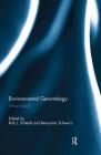 Environmental Gerontology: What Now? By Rick Scheidt (Editor), Benyamin Schwarz (Editor) Cover Image