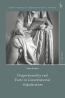 Proportionality and Facts in Constitutional Adjudication By Anne Carter Cover Image