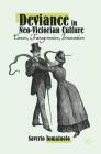 Deviance in Neo-Victorian Culture: Canon, Transgression, Innovation By Saverio Tomaiuolo Cover Image