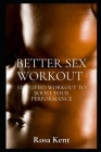 Better Sex Workout: Simplified Workout to Boost Your Performance Cover Image