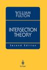 Intersection Theory By William Fulton Cover Image