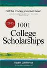 1001 College Scholarships: Billions of Dollars in Free Money for College By Adam Lawrence Cover Image
