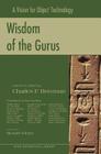 Wisdom of the Gurus: A Vision for Object Technology (Sigs Reference Library #8) By Charles F. Bowman (Editor), Richard Wiener (Foreword by) Cover Image