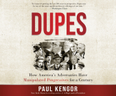 Dupes: How America's Adversaries Have Manipulated Progressives for a Century By Paul Kengor, Buck Groat (Read by) Cover Image