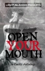 Open Your Mouth By Jessica Raney (Editor), Jae Mazer (Editor) Cover Image