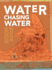 Water Chasing Water By Koon Woon Cover Image