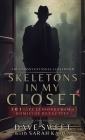 Skeletons in my Closet: 101 Life Lessons From a Homicide Detective Cover Image