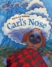 Carl's Nose By Karen Lee Schmidt Cover Image