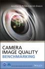 Camera Image Quality Benchmarking By Jonathan B. Phillips Cover Image