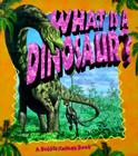 What Is a Dinosaur? (Science of Living Things) By Niki Walker Cover Image