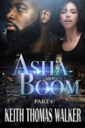 Asha and Boom: Part 1 By Keith Thomas Walker Cover Image