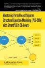 Mastering Partial Least Squares Structural Equation Modeling (Pls-Sem) with Smartpls in 38 Hours Cover Image