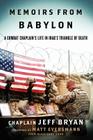Memoirs from Babylon: A Combat Chaplain's Life in Iraq's Triangle of Death By Matthew Eversmann (Foreword by), Jeff Bryan (Memoir by) Cover Image